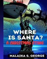 Where Is Santa?