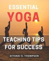 Essential Yoga Teaching Tips for Success