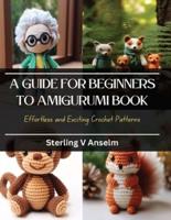 A Guide for Beginners to Amigurumi Book