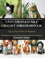 Easy and Enjoyable Crochet Amigurumi Book