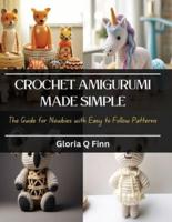 Crochet Amigurumi Made Simple