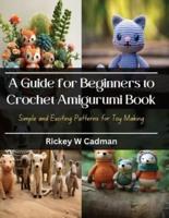 A Guide for Beginners to Crochet Amigurumi Book