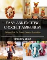 Easy and Exciting Crochet Amigurumi