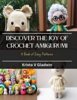Discover the Joy of Crochet Amigurumi