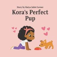 Kora's Perfect Pup