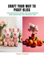 Craft Your Way to Piggy Bliss