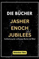 Die Bücher Jasher, Enoch Und Jubilees