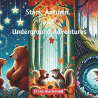 Stars, Autumn, and Underground Adventures