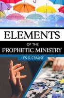 Elements of The Prophetic Ministry