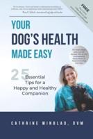 Your Dog's Health Made Easy