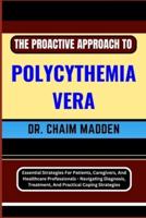The Proactive Approach to Polycythemia Vera