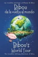 Bibou Da La Vuelta Al Mundo - Bibou's World Tour