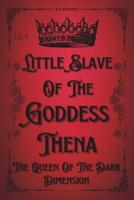 Little Slave Of The Goddess Thena