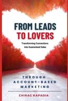 From Leads to Lovers Through Account-Based Marketing