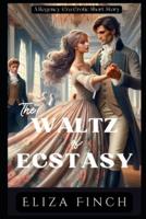 The Waltz of Ecstasy