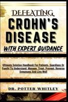 Defeating Crohn's Disease With Expert Guidance
