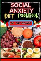 Social Anxiety Diet Cookbook