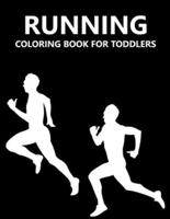 Running Coloring Book For Toddlers