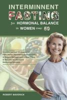 Intermittent Fasting for Hormonal Balance in Women Over 50