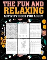 The Fun and Relaxing Adult Activity Book