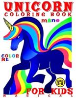 Magical Unicorn Coloring Book for Kids - Color Me - Mane
