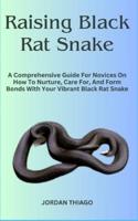 Raising Black Rat Snake