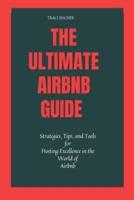 The Ultimate Airbnb Guide