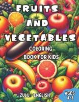 Zulu - English Fruits and Vegetables Coloring Book for Kids Ages 4-8
