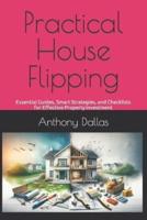 Practical House Flipping