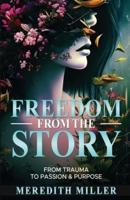 Freedom From The Story