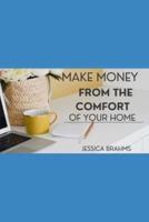 Make Money from the Comfort of Your Home
