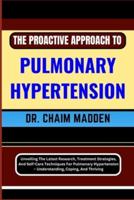 The Proactive Approach to Pulmonary Hypertension