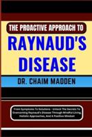 The Proactive Approach to Raynaud's Disease