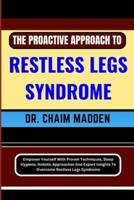 The Proactive Approach to Restless Legs Syndrome