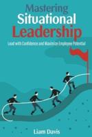 Mastering Situational Leadership