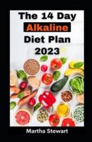 The 14 Day Alkaline Diet Plan 2023
