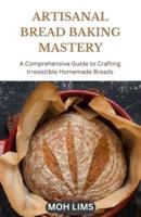 Artisanal Bread Baking Mastery