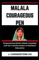 Malala Courageous Pen