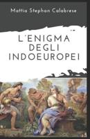 L'enigma Degli Indoeuropei