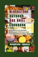 Blackstone Outdoor Gas Grill Cookbook