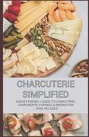 Charcuterie Simplified