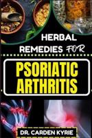 Herbal Remedies for Psoriatic Arthritis