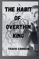 The Habit Of Overthinking