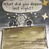 What Did You Dream Last Night?
