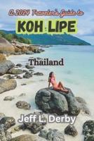 A 2024 Traveler's Guide to Koh Lipe Thailand