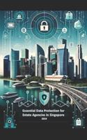 Essential Data Protection for Estate Agencies in Singapore