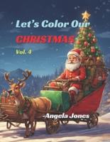 Let's Color Our Christmas. Vol. 4