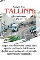 Tallinn Guida Di Viaggio 2024