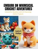 Embark on Whimsical Crochet Adventures