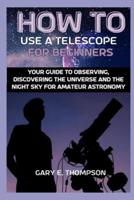 How to Use a Telescope for Beginners